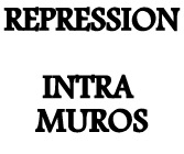REPRESSION-INTRA-MUROS